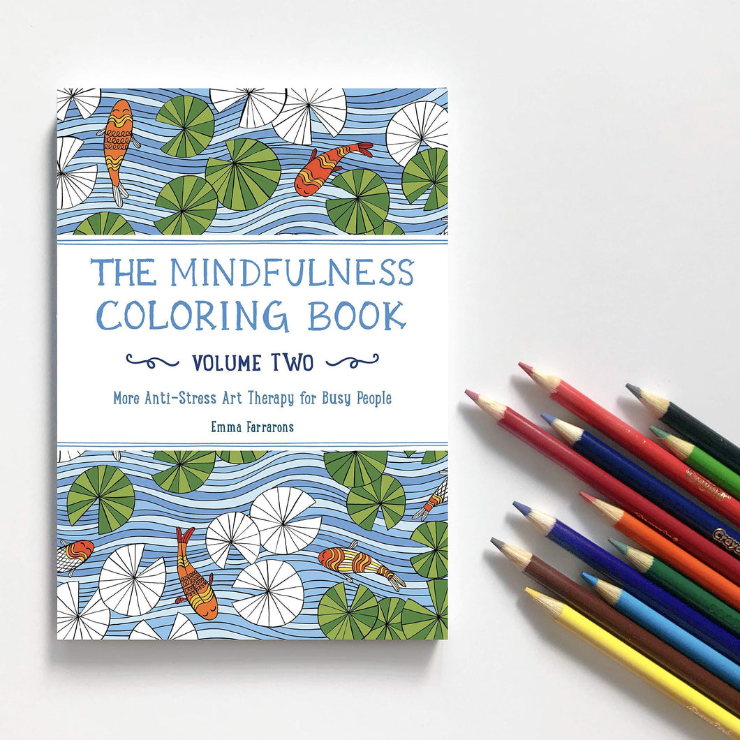 The Mindfulness Colouring Book- Volume Two: More Anti-Stress Art Therapy For Busy People - Lavish & Glamourous Designs