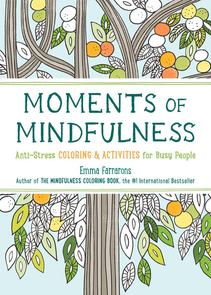 Moments of Mindfulness: Anti-Stress Coloring & Activities For Busy People - Lavish & Glamourous Designs