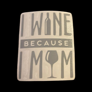 I Wine, I Mom