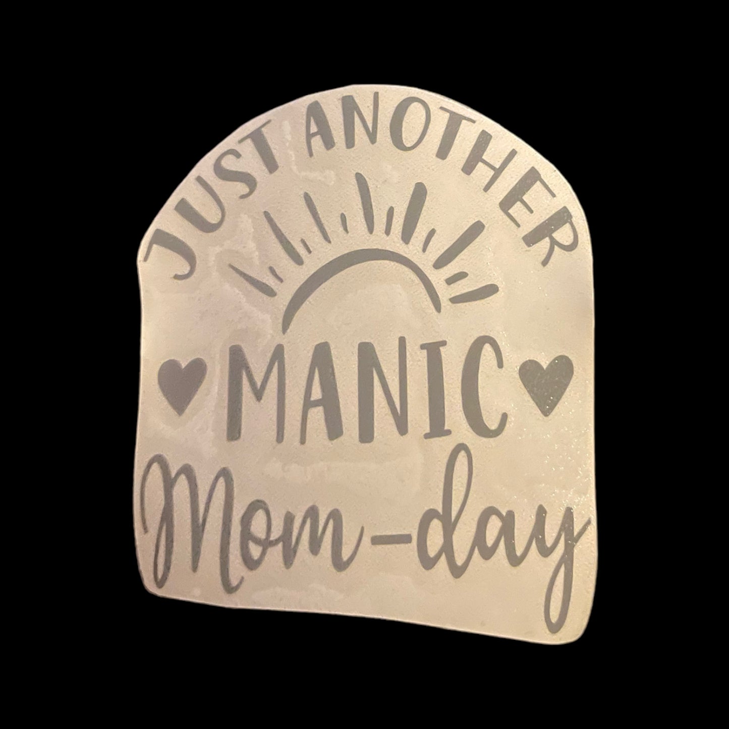 Manic Mom-Day