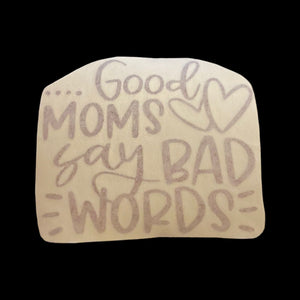 Good Mom/Bad Words