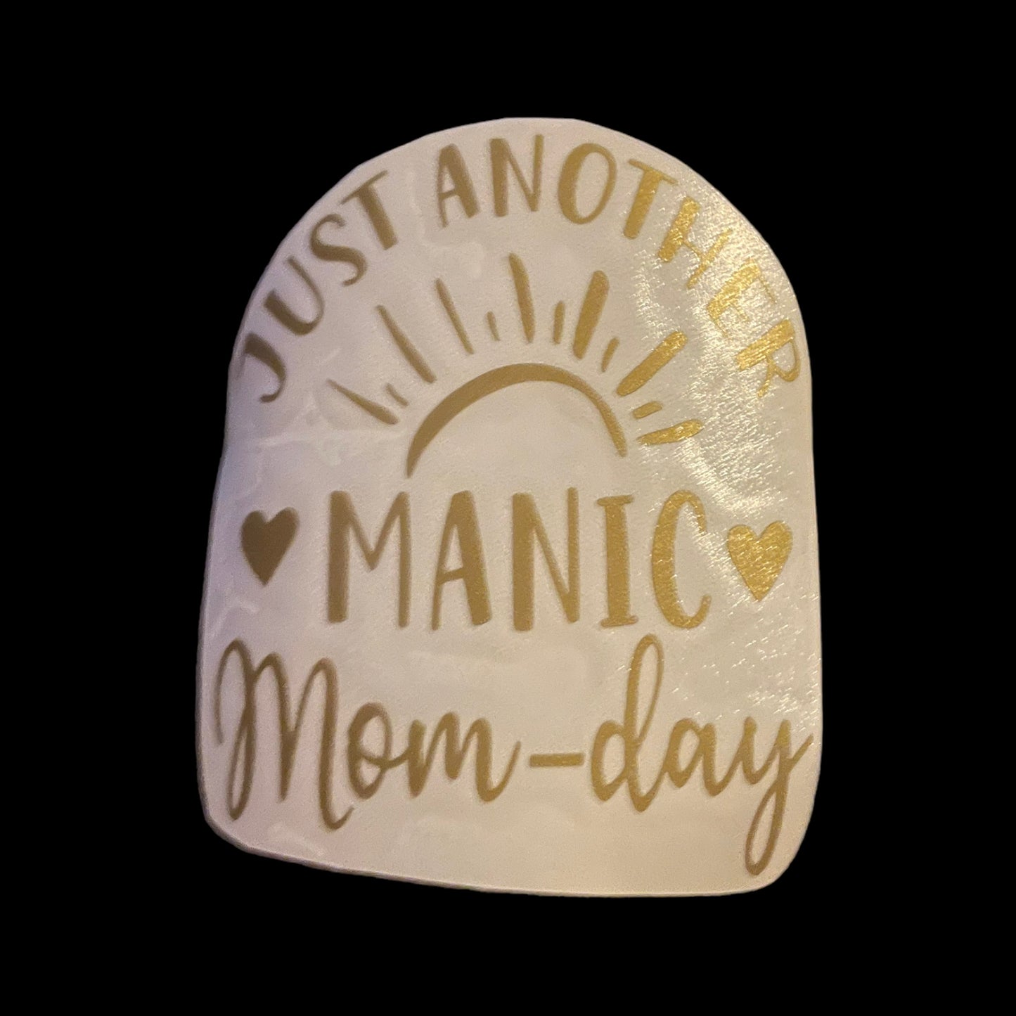 Manic Mom-Day